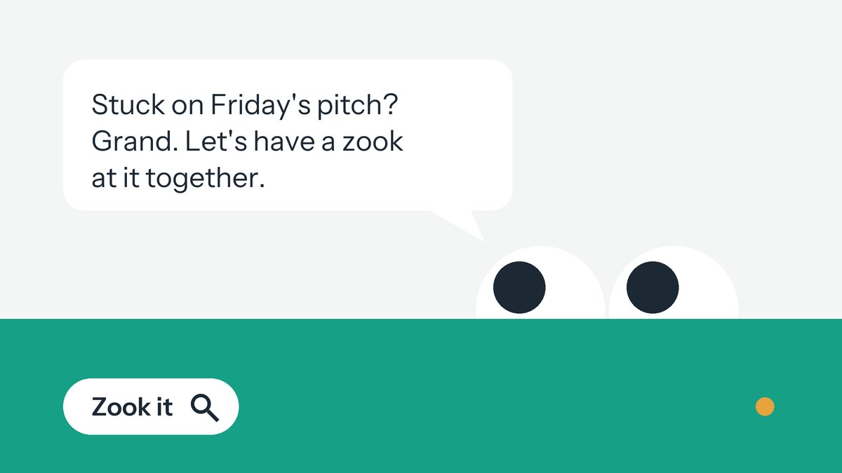 Zookie's eyes peeking over a pocket, with a chat bubble: “Stuck on Friday's pitch? Grand. Let's have a zook at it together.”